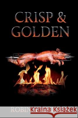 Crisp & Golden MR Robin Anderson 9781507608838