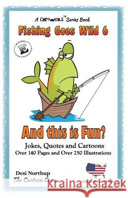 And This is Fun?: Jokes and Cartoon in Black & White Northup, Desi 9781507609903 Createspace