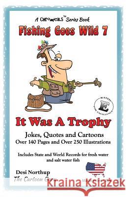 It Was a Trophy: Jokes and Cartoons in Black & White Desi Northup 9781507610039 Createspace