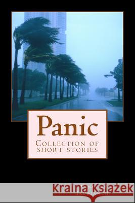 Panic: Collection of Short Stories Vincent Ikedianchi 9781507610619 Createspace