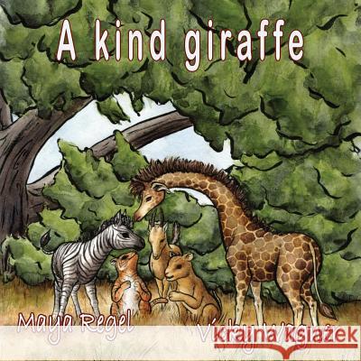 A kind giraffe Regel, Maya 9781507612392