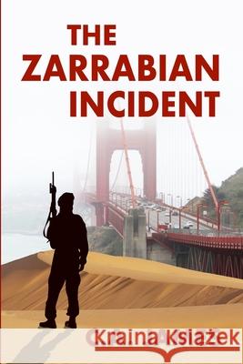 The Zarrabian Incident C. a. James 9781507613054 Createspace