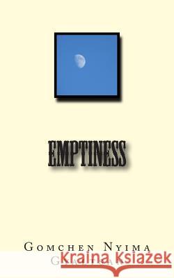 Emptiness Gomchen Nyima Gyaltsan 9781507615089 Createspace