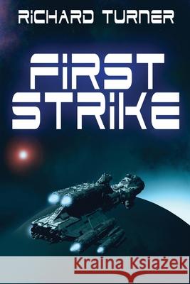 First Strike MR Richard Turner 9781507618646