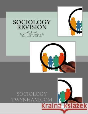 Sociology Revision Book 1: Family, Education & Research Methods C. H. Thompson 9781507620151 Createspace