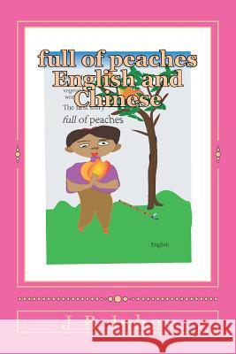 full of peaches English and Chinese: Mary'fruit and vegetable word English and Chinese S, B. John 9781507622032 Createspace