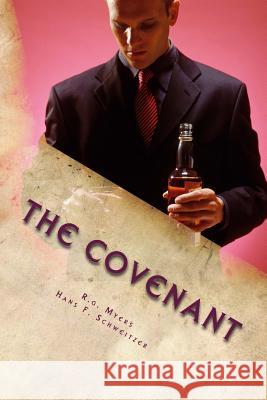 The Covenant: After A New Life with a New Prayer Schweitzer, Hans F. 9781507623831 Createspace