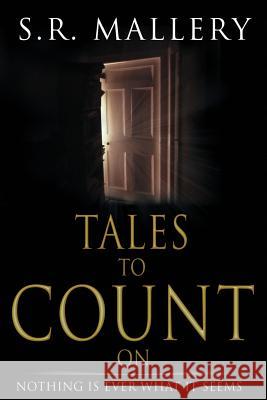 Tales to Count on S. R. Mallery 9781507623909 Createspace