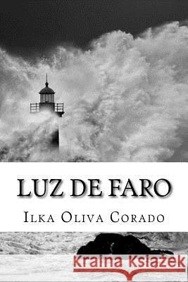 Luz de Faro Ilka Oliv 9781507626115 Createspace