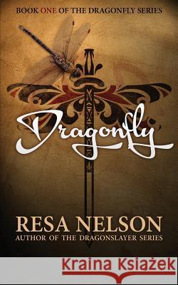 Dragonfly Resa Nelson 9781507626207 Createspace