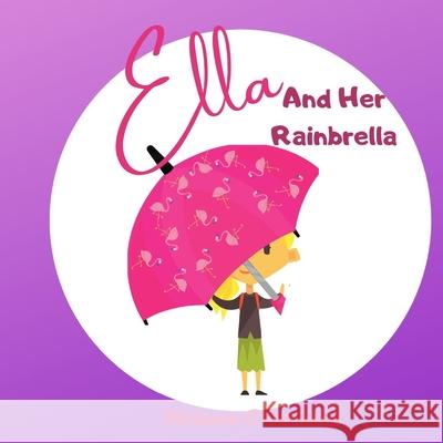 Ella and Her Rainbrella Melanie Cherniack 9781507628379