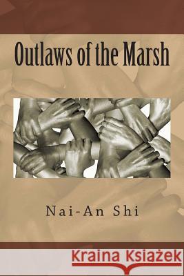Outlaws of the Marsh Nai-An Shi Vincent Kelvin Sidney Shapiro 9781507629024