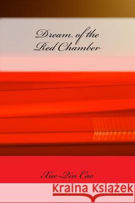 Dream of the Red Chamber Xue-Qin Cao Vincent Kelvin H. Bencraft Joly 9781507629697 Createspace