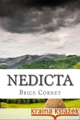 Nedicta Brice Cornet 9781507631263 Createspace Independent Publishing Platform