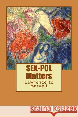 SEX-POL Matters: : Lawrence to Marvell Hoyles, John 9781507631645