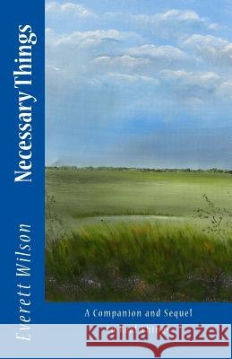 Necessary Things Everett Wilson 9781507633205
