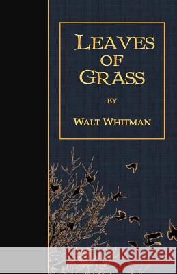 Leaves of Grass Walt Whitman 9781507633915
