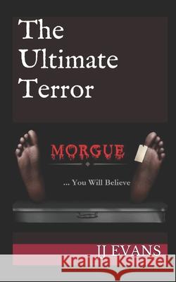 The Ultimate Terror Jj Evans 9781507634530