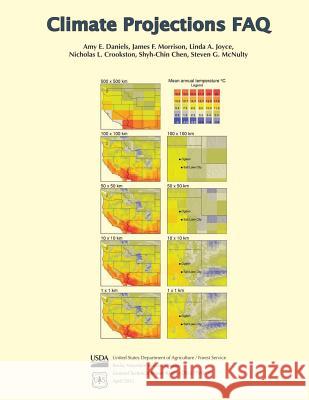 Climate Projections FAQ United States Department of Agriculture 9781507635643 Createspace