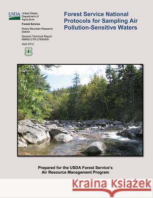 Forest Service National Protocols for Sampling Air Pollution-Sensitive Waters United States Department of Agriculture 9781507635735 Createspace