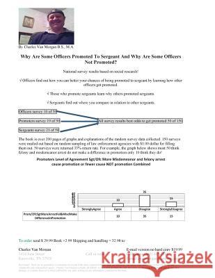 Why Are Some Officers Promoted To Sergeant and Why Are Some Officers Not Promote: Officers find out how you can better your chances at promotion to Se Morgan, Charles Van 9781507639016 Createspace