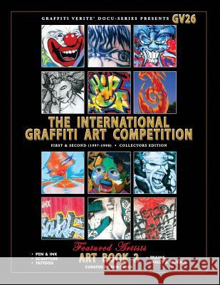 Graffiti Verite' 26 (GV26) The International Graffiti Art Competition-Art Book 2 Bryan, Bob 9781507639665