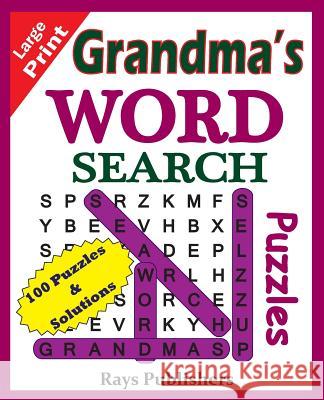 Grandma's Word Search Puzzles Rays Publishers 9781507644546 Createspace