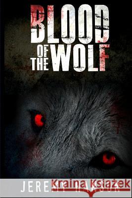 Blood Of The Wolf Escueta, Janiel 9781507645161 Createspace