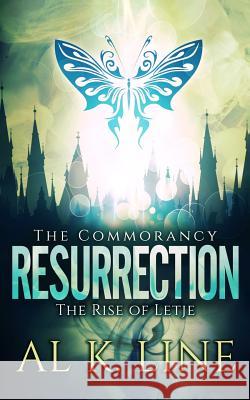 Resurrection - The Rise of Letje Al K. Line 9781507647059 Createspace