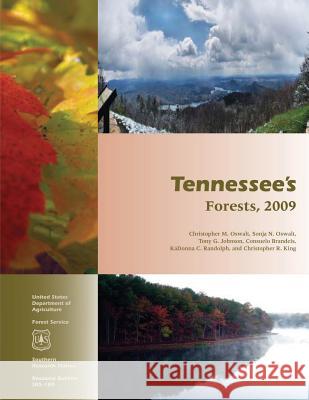 Tennessee's Forests, 2009 Oswalt 9781507649466 Createspace