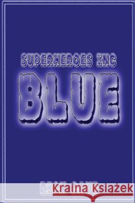 Superheroes Inc.: Blue Rick Cave 9781507649527