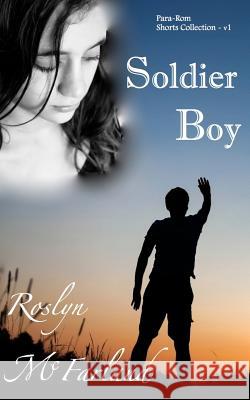 Soldier Boy Roslyn McFarland 9781507651001 Createspace