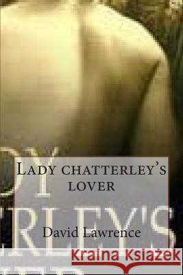 Lady chatterley's lover Lawrence, David Herbert 9781507652053 Createspace