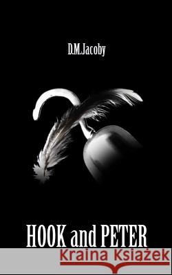 Hook and Peter D. M. Jacoby 9781507653050 Createspace