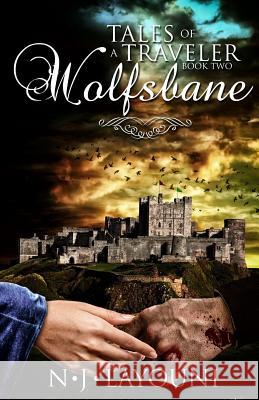 Wolfsbane: Tales of a Traveler N. J. Layouni 9781507653821