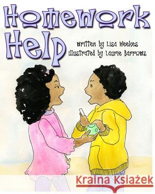 Homework Help Lisa Weekes Laurie Barrows 9781507653890 Createspace