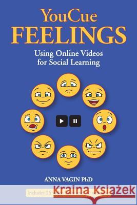 YouCue Feelings: Using Online Videos for Social Learning Vagin, Anna 9781507654941 Createspace