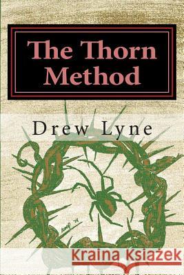 The Thorn Method Drew Lyne 9781507657836 Createspace