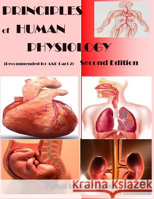 Principles of Human Physiology Prof Patricia Adumanu Ahanotu 9781507657881 Createspace