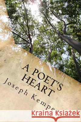 A Poet's Heart: A Simple Request Joseph Kemper 9781507658024 Createspace