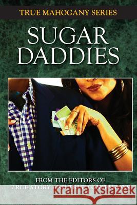 Sugar Daddies Editors of True Story and True Confessio 9781507662243 Createspace