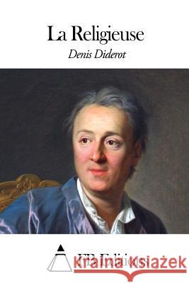 La Religieuse Denis Diderot Fb Editions 9781507663110 Createspace