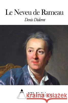 Le Neveu de Rameau Denis Diderot Fb Editions 9781507663219 Createspace