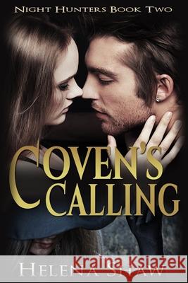 Coven's Calling Helena Shaw 9781507664568 Createspace Independent Publishing Platform