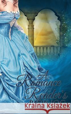 A Romance Reader's Book Log Tina Adams 9781507674017 Createspace