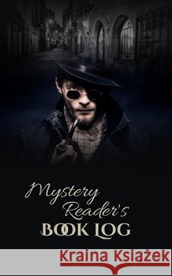 Mystery Reader's Book Log Tina Adams 9781507674772 Createspace