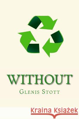 Without Glenis Stott 9781507676417