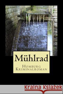 Mühlrad: Homburg Kriminalroman Plotze 9781507678176 Createspace