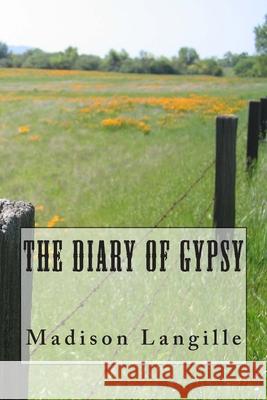 The Diary of Gypsy Madison Langille 9781507678633