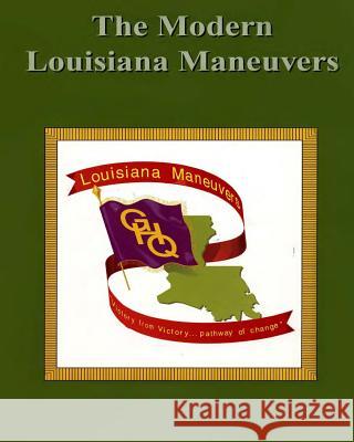 The Modern Louisiana Maneuvers Department of the Army 9781507683156 Createspace